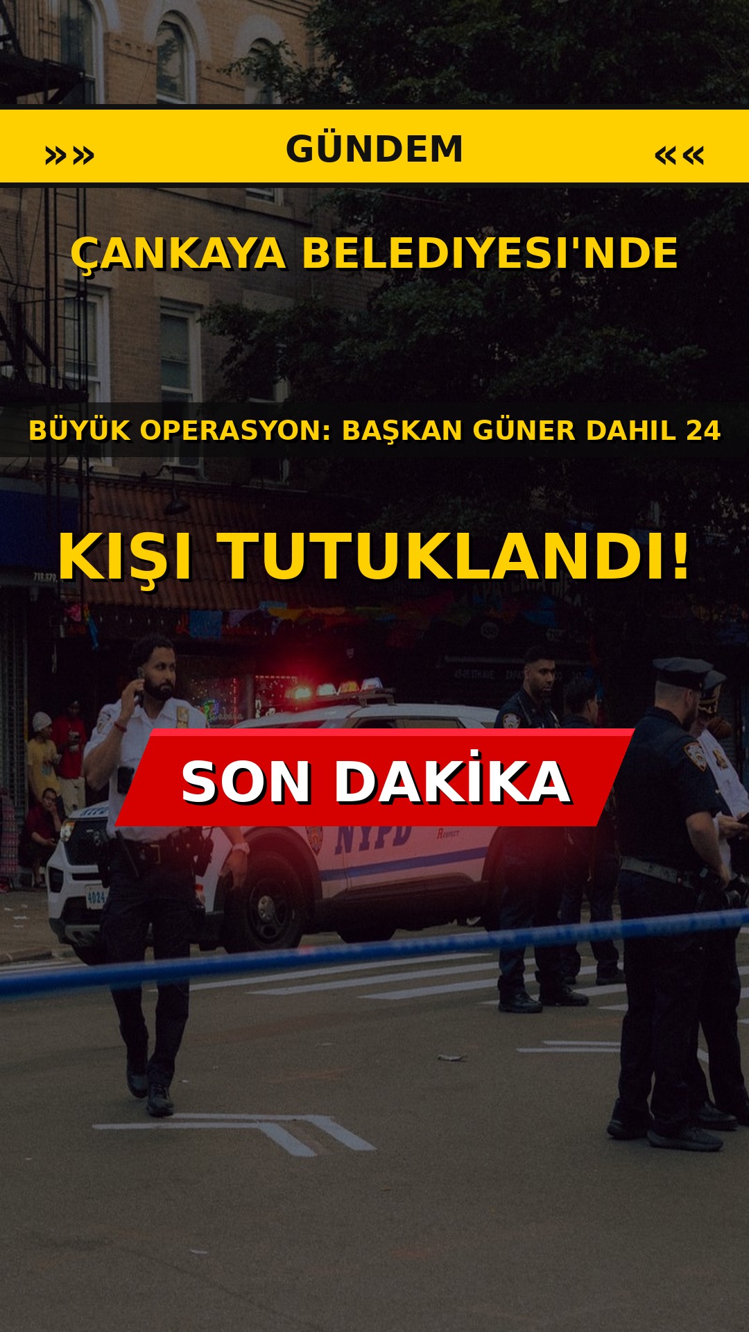 Çankaya Belediyesi'nde Büyük Operasyon: Başkan Güner Dahil 24 Kişi Tutuklandı!