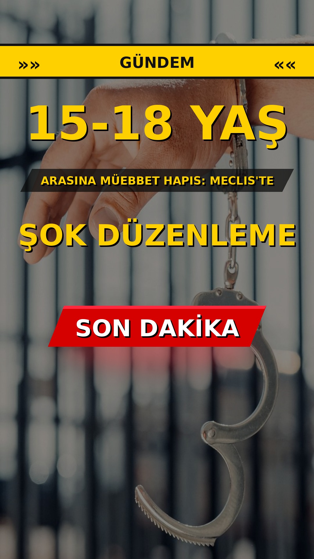 15-18 Yaş Arasına Müebbet Hapis: Meclis'te Şok Düzenleme