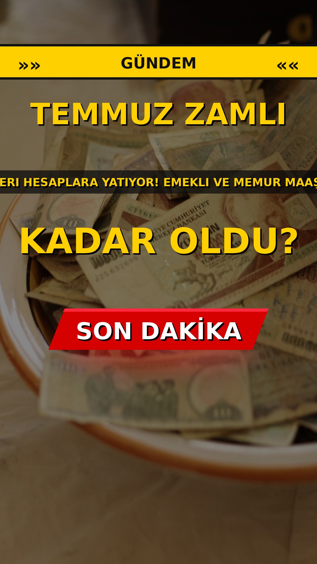 Temmuz zamlı ödemeleri hesaplara yatıyor! Emekli ve memur maaşları ne kadar oldu?