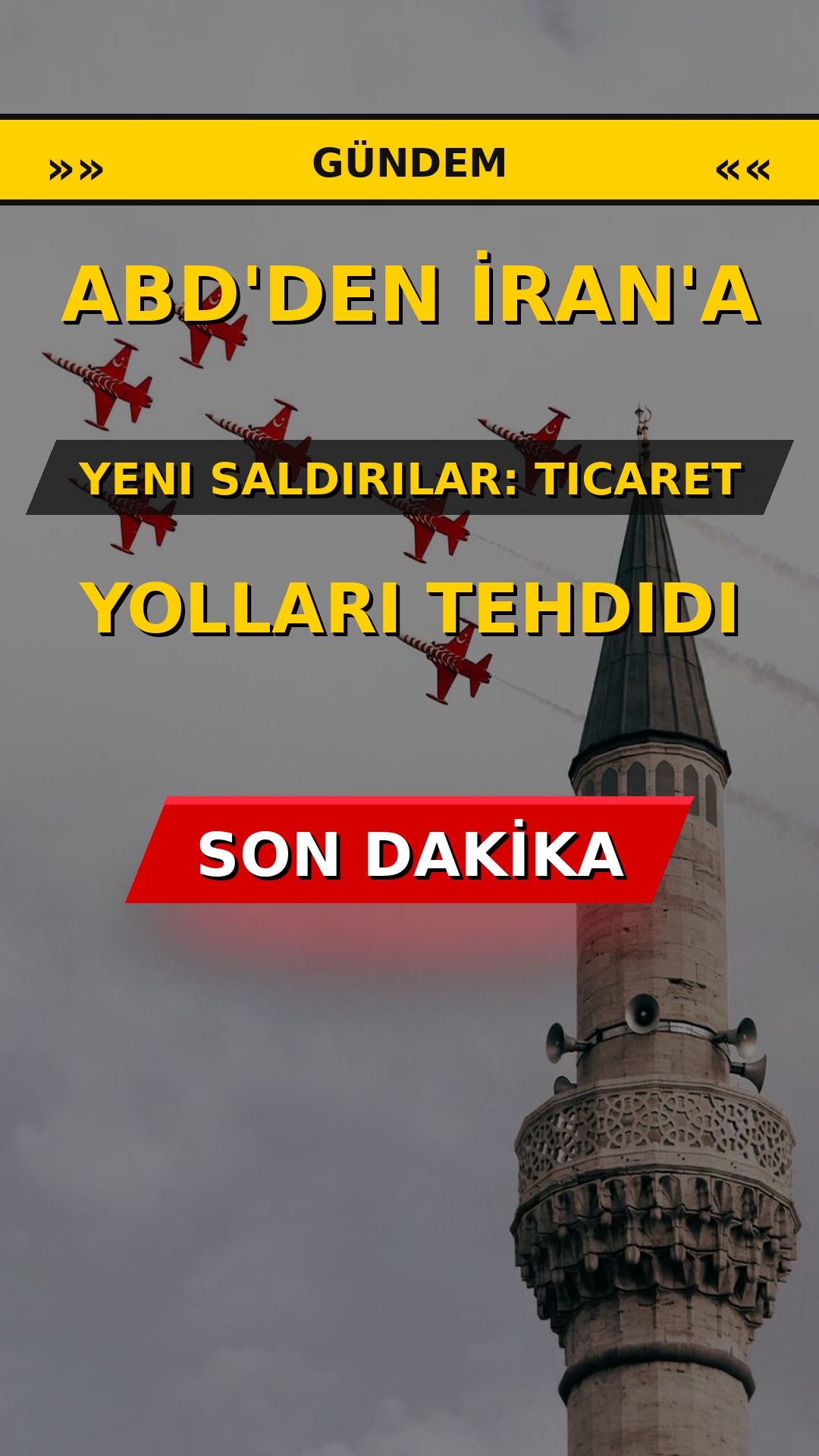 ABD'den İran'a Yeni Saldırılar: Ticaret Yolları Tehdidi