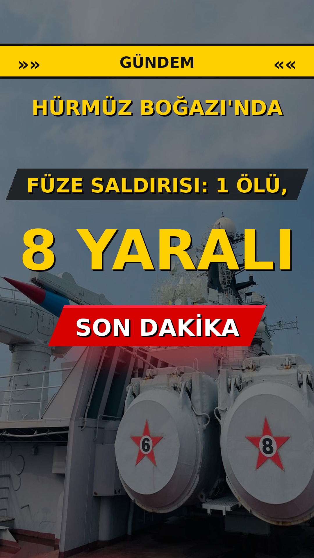 Hürmüz Boğazı'nda füze saldırısı: 1 ölü, 8 yaralı
