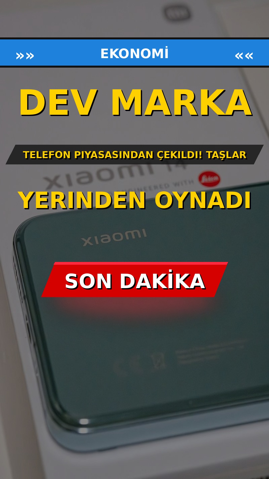 Dev Marka Telefon Piyasasından Çekildi! Taşlar Yerinden Oynadı