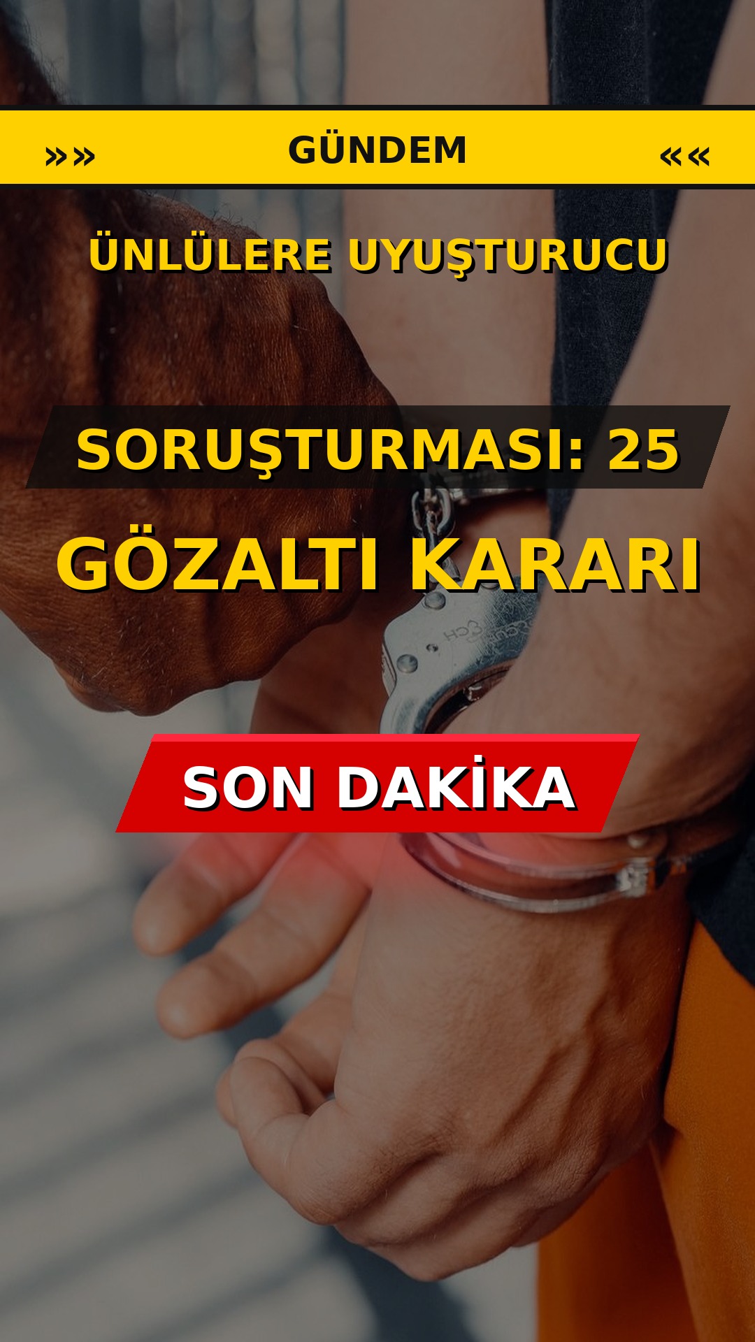 Ünlülere uyuşturucu soruşturması: 25 gözaltı kararı