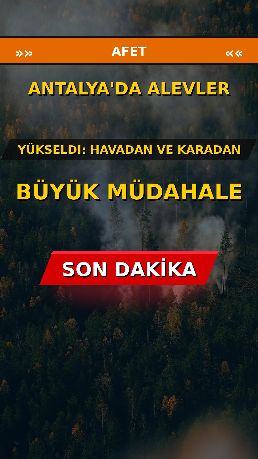 Antalya'da Alevler Yükseldi: Havadan ve Karadan Büyük Müdahale