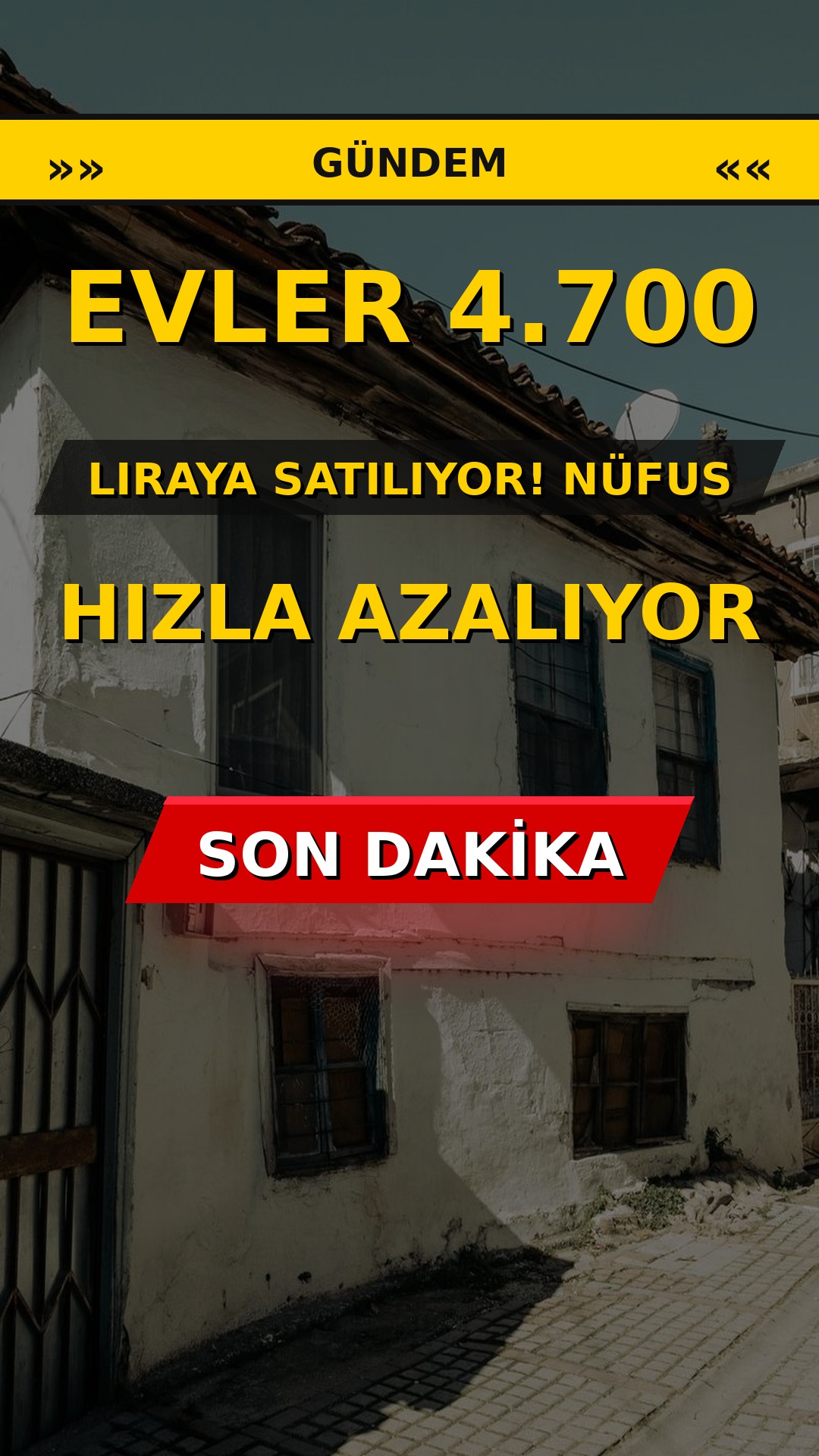 Evler 4.700 Liraya Satılıyor! Nüfus Hızla Azalıyor